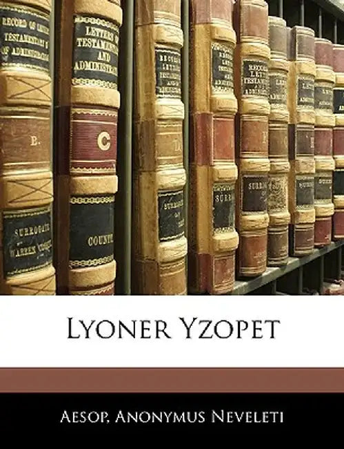 Lyoner Yzopet by Aesop