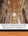 Select Thoughts on Religious Subjects by Rowland Hill