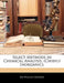 Select Methods in Chemical Analysis. (Chiefly Inorganic). by William Crookes