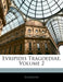 Evripidis Tragoediae; Volume 2 by Euripides