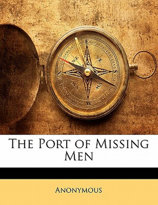 The Port of Missing Men by Anonymous