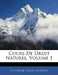 Cours De Droit Naturel; Volume 1 by Théodore Simon Jouffroy