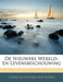 de Nieuwere Wereld- En Levensbeschouwing by Christian Gerhard Von Reeken