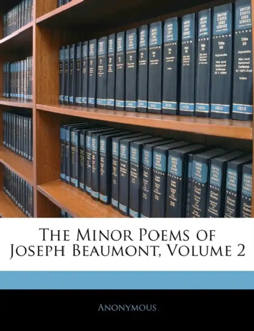 The Minor Poems of Joseph Beaumont; Volume 2 by Anonymous