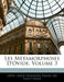 Les Métamorphoses D'ovide; Volume 3 by Ovid, Ange-François Fariau de Saint-Ange