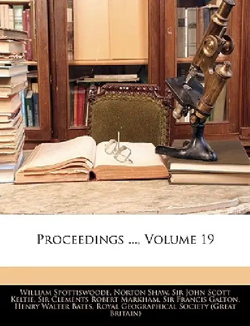 Proceedings ..., Volume 19 by Royal Geographical Society (Great Britai