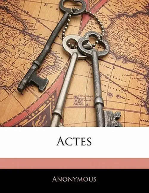 Actes by Anonymous