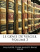 Le Génie De Virgile; Volume 3 by Malfilâtre, Pierre Auguste Marie Miger