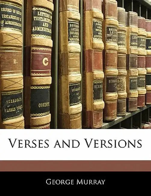 Verses and Versions by George Murray
