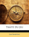 Trait Du Jeu by Jean Barbeyrac