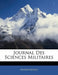 Journal Des Sciences Militaires by Anonymous