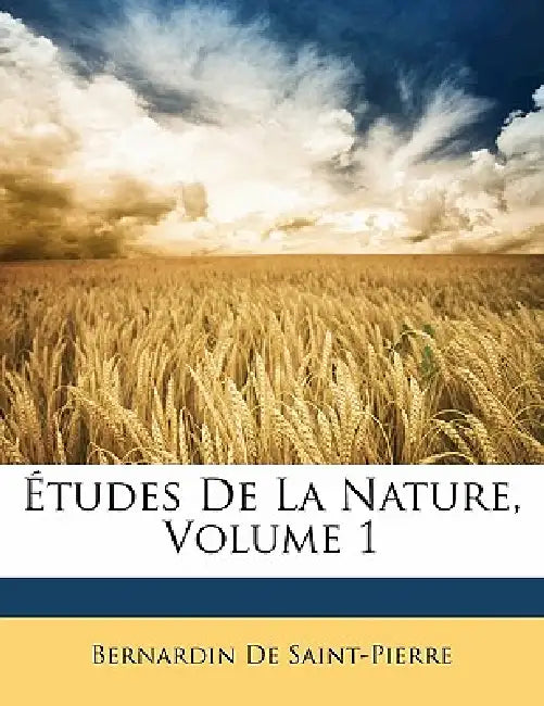 Études De La Nature; Volume 1 by Bernardin de Saint-Pierre