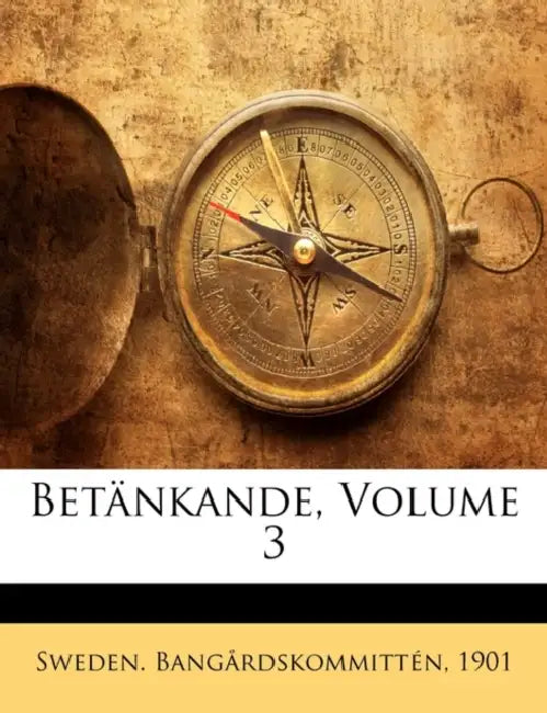 Betänkande, Volume 3 by 1901 Sweden Bangårdskommittén