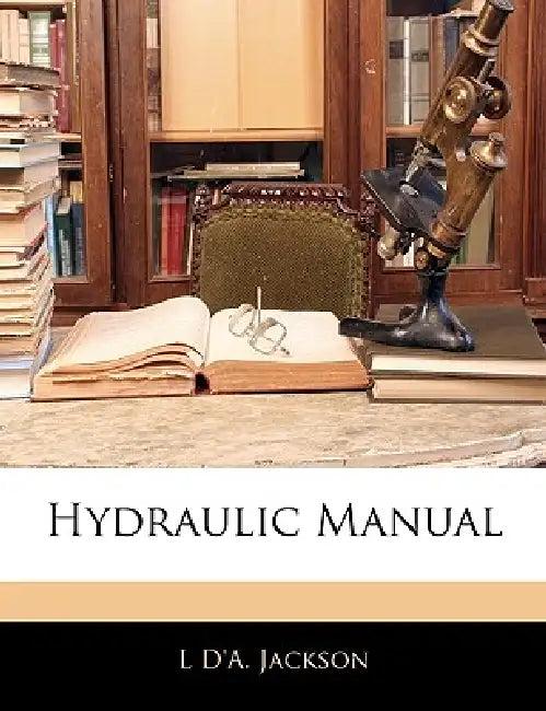 Hydraulic Manual by L. D'a Jackson
