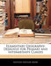 Elementary Geography: Designed for Primary and Intermediate Classes by Matthew Fontaine Maury