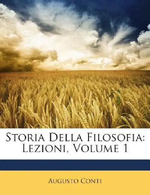 Storia Della Filosofia: Lezioni, Volume 1 by Augusto Conti