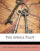 The Africa Pilot by Great Britain Hydrographic Office