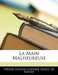 La Main Malheureuse by Hlne Adeline Guerber