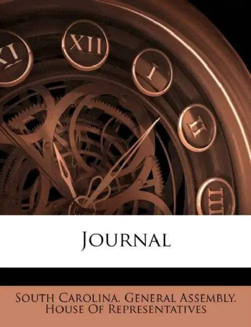 Journal by South Carolina General Assembly House