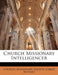 Church Missionary Intelligencer by Church Missionary Society (Great Britain