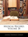 Medical Record; Volume 38 by George Frederick Shrady