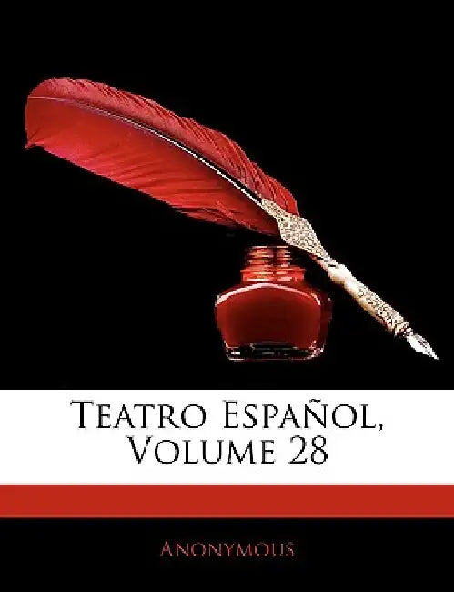 Teatro Español; Volume 28 by Anonymous