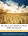 Essai Sur L'éducation Des Femmes by Claire Élisabeth Jeanne Gravier de Verg