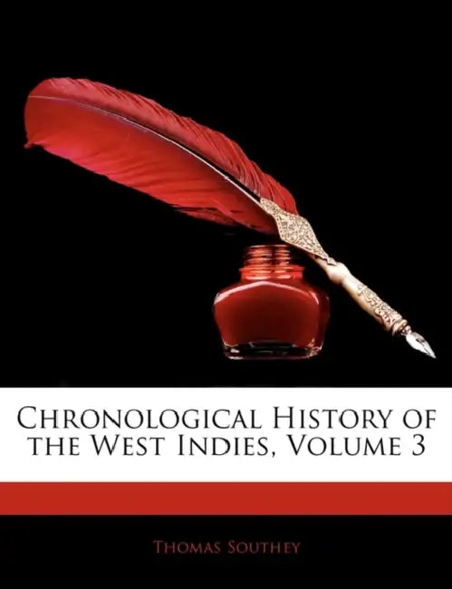 Chronological History of the West Indies; Volume 3 by Thomas Southey