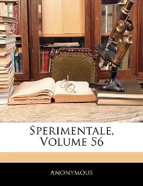Sperimentale; Volume 56 by Anonymous