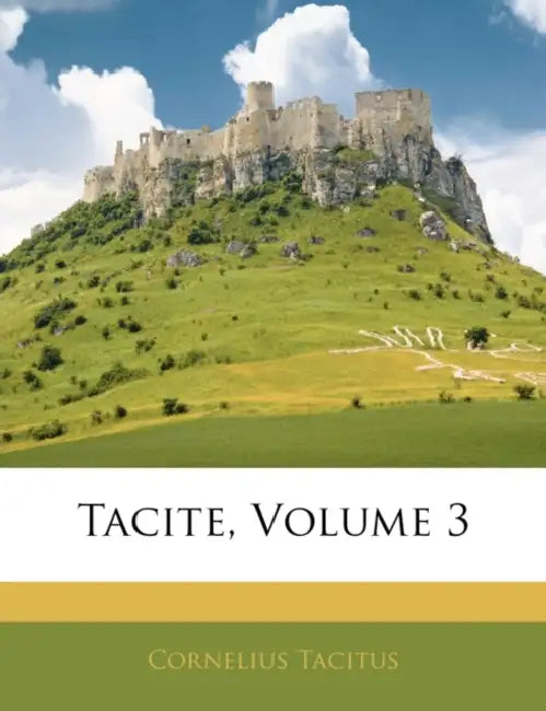 Tacite; Volume 3 by Cornelius Tacitus