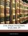 The Practitioner; Volume 59 by Anonymous