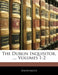 The Dublin Inquisitor, ..., Volumes 1-2 by Anonymous