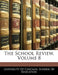 The School Review; Volume 8 by University of Chicago School of Educati