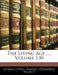 The Living Age ..., Volume 130 by Eliakim Littell, Of America Pr Making of America Project, Making of America Project