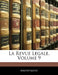 La Revue Legale; Volume 9 by Anonymous