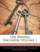 The Mining Engineer; Volume 1 by Institution of Mining Engineers (Great B