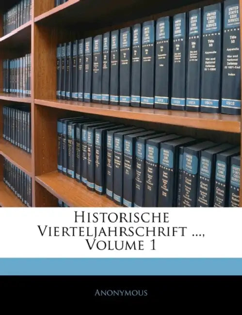 Historische Vierteljahrschrift ...; Volume 1 by Anonymous
