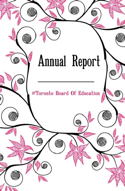 Annual Report by Toronto Board Of Education