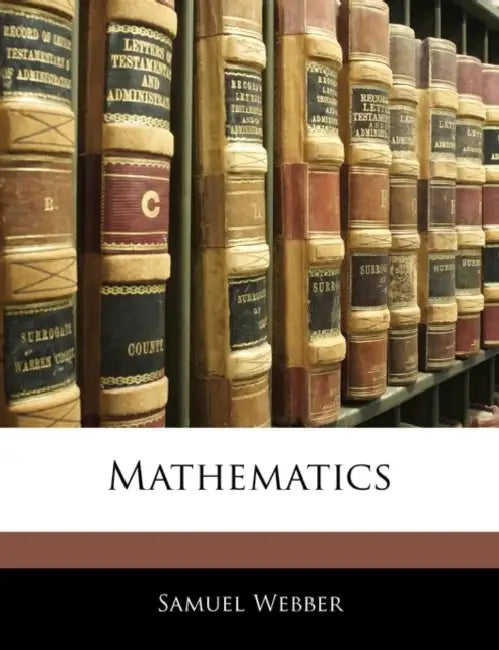 Mathematics by Samuel Webber