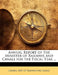 Annual Report of the Minister of Railways and Canals for the Fiscal Year ... by Canada Dept of Railways and Canals