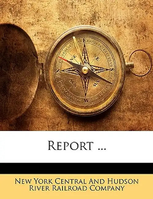 Report ... by New York Central and Hudson River Railro