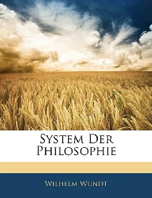 System Der Philosophie by Wilhelm Wundt