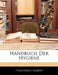 Handbuch Der Hygiene by Ferdinand Hueppe