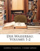 Der Wasserbau, Volumes 1-2 by Ludwig Franzius, Eduard Sonne