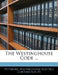 The Westinghouse Code by Pitts Westinghouse Electric Corporation