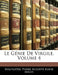 Le Génie De Virgile; Volume 4 by Malfilâtre, Pierre Auguste Marie Miger