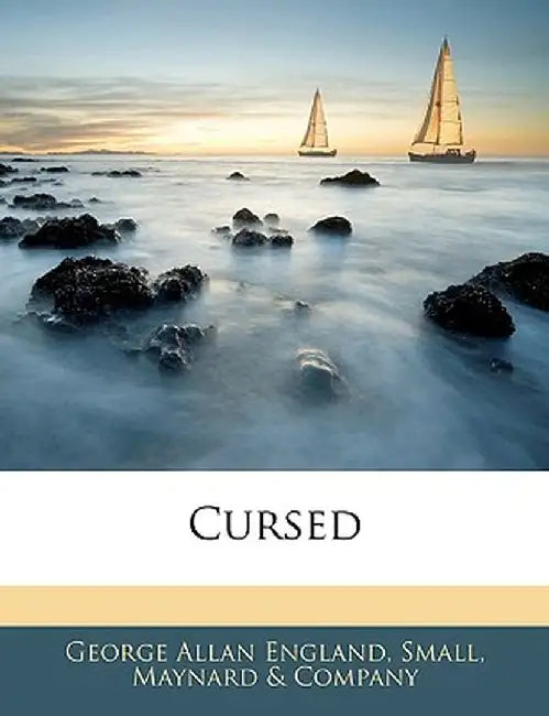 Cursed by George Allan England
