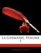 La Germanie, Volume 1 by Cornelius Annales B. Tacitus