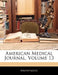 American Medical Journal; Volume 13 by Anonymous