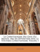 Le Christianisme Des Gens Du Monde, MIS En Opposition Avec Le Vritable Christianisme, Volume 1 by Anonymous
